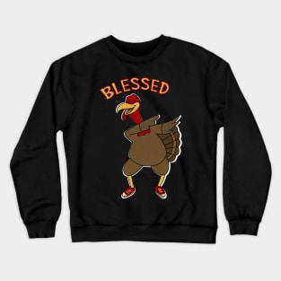 Thanksgiving, Dabbing Turkey Funny Blessed Crewneck Sweatshirt